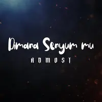 Dimana Senyum Mu