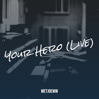 Your Hero (Live)