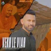 Vekh Le Viah (feat. Akansha Sareen)