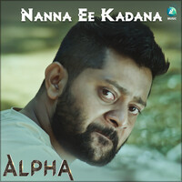 Nanna Ee Kadana (From "Alpha")