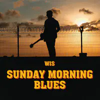 Sunday Morning Blues