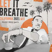 Let It Breathe (2021 California Mix)