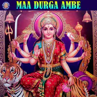 Maa Durga Ambe