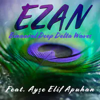 Ezan - Binaural Deep Delta Waves