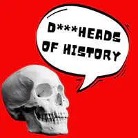 Dickheads of History - season - 1