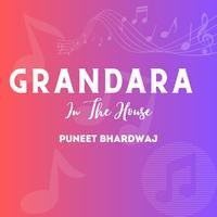 GRANDARA IN THE HOUSE