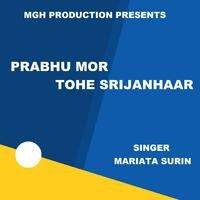 Prabhu Mor Tohe Srijanhaar (Sadri Devotional Song)