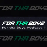 For tha Boyz Podcast 1
