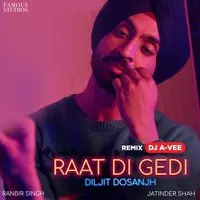 Raat Di Gedi Remix