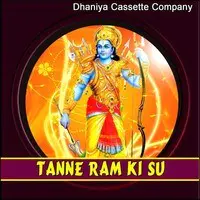 Tanne Ram Ki Su