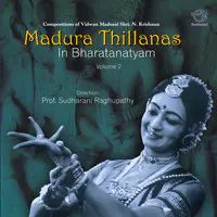 Madura Thillanas In Bharatnatyam Vol 2