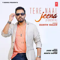 Tere Naal Jeena (Forever)