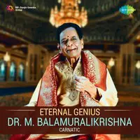 Eternal Genius - Dr. M. Balamuralikrishna