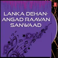 Lanka Dehan-Angad Raavan Sanwaad