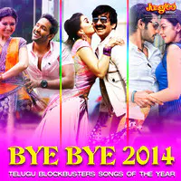 Bye Bye 2014 - Telugu Blockbusters Songs Of Year 2014