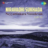 Niravadhi Sukhada Neyyattinkara Vasudevan Vocal