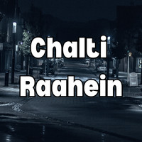 Chalti Raahein