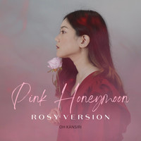 Pink Honeymoon (Rosy Version)