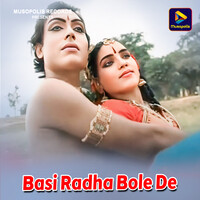 Basi Radha Bole De