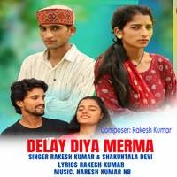 Delay Diya Merma