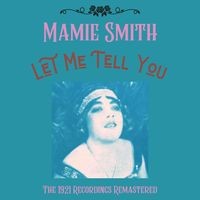 Let Me Tell You - The 1921  Recordings (Remastered)