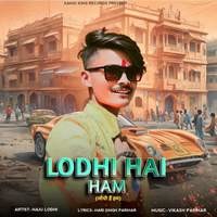 Lodhi Hai Ham