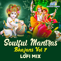 Soulful Mantras Bhajans Vol 7
