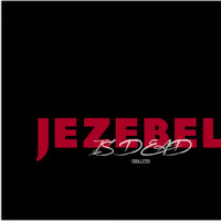 Jezebel Is Dead (Soulless)