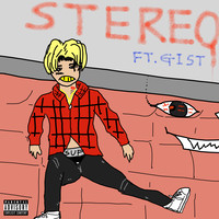 stereo (feat. Gist)