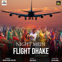 Night Mein Flight Dhake