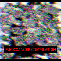 Fuck Cancer Compilation