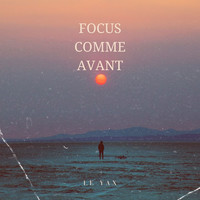 FOCUS COMME AVANT