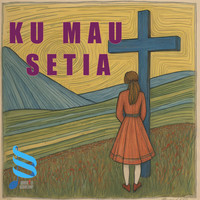 Ku Mau Setia