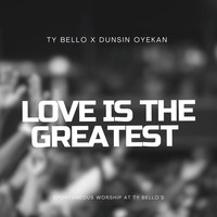 Love Is the Greatest