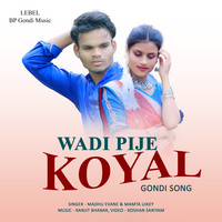 Wadi Pije Koyal Gondi Song Madhu Evne