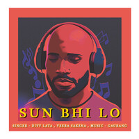 Sun Bhi Lo