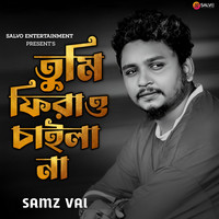 Tumi Phirao Chaila Na Song Download: Play & Listen Tumi Phirao Chaila ...