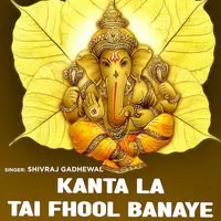 Kanta La Tai Fhool Banaye