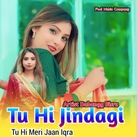 Tu Hi Jindagi Tu Hi Meri Jaan Iqra