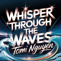 Whisper Through the Waves