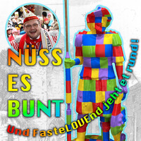 Nüss Es Bunt - Fastelovend Jeht Et Rund!