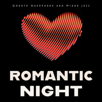 Romantic Night (Smooth Saxophone and Piano Jazz)
