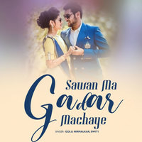 Sawan Ma Gadar Machaye Bhole