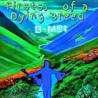 Firsts, of a Dying Breed