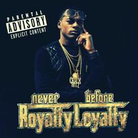 Never Royalty Before Loyalty