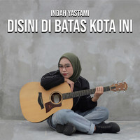 Disini Di Batas Kota Ini