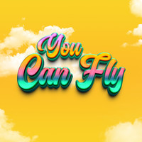 You Can Fly