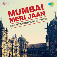 Mumbai Meri Jaan Abhi Arun With Original Tracks