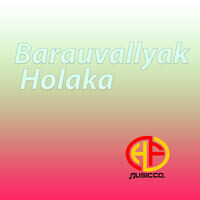 Barauvallyak Holaka