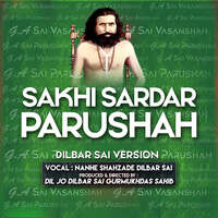 Sakhi Sardar Parushah Dilbar Sai Version